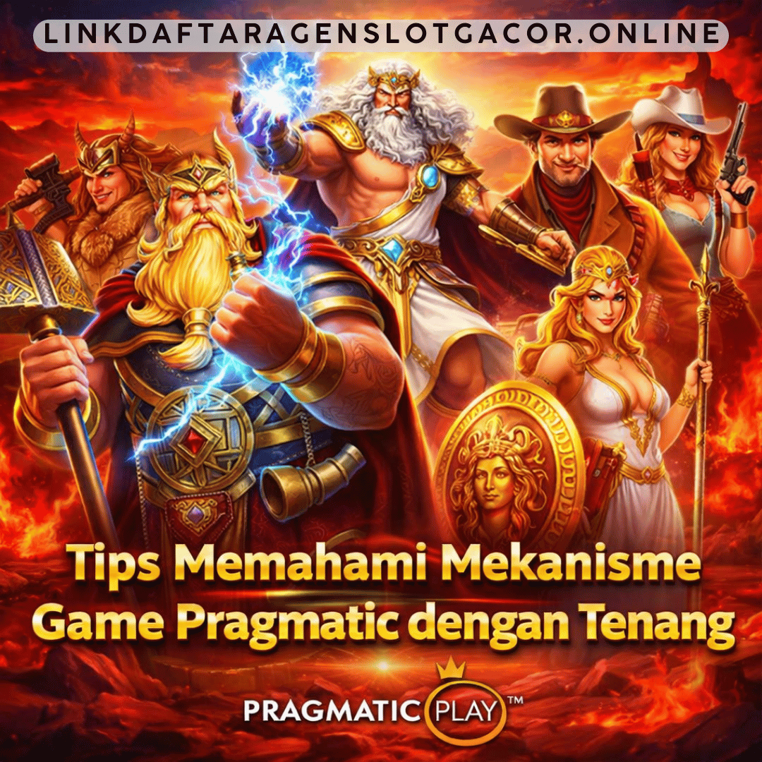Tips Memahami Mekanisme Game Pragmatic dengan Tenang